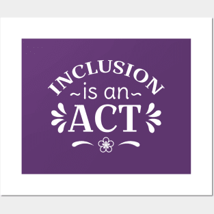 inclusion is act Posters and Art